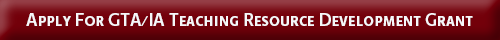 GTA/IA Teaching Resource Development Grant Application